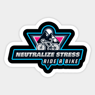 Neutralize Stress ride a bike for cycling lover. Sticker